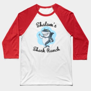 Shalom's Family Friendly Shark Ranch Baseball T-Shirt